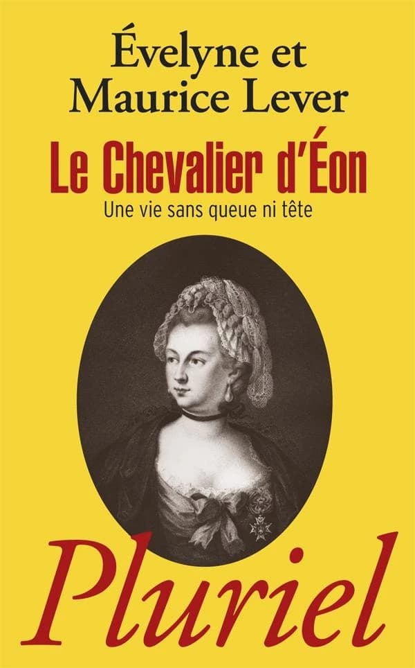Le chevalier d'Éon : "une vie sans queue ni tête"