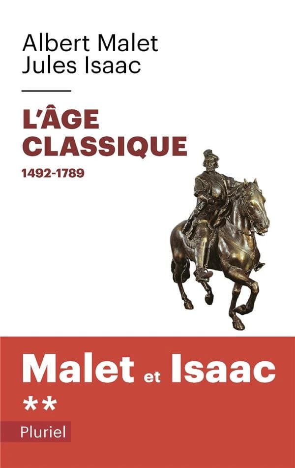 L'âge classique, 1492-1789 ([Nouvelle éd.]) Malet et Isaac ; [édité par] André Alba