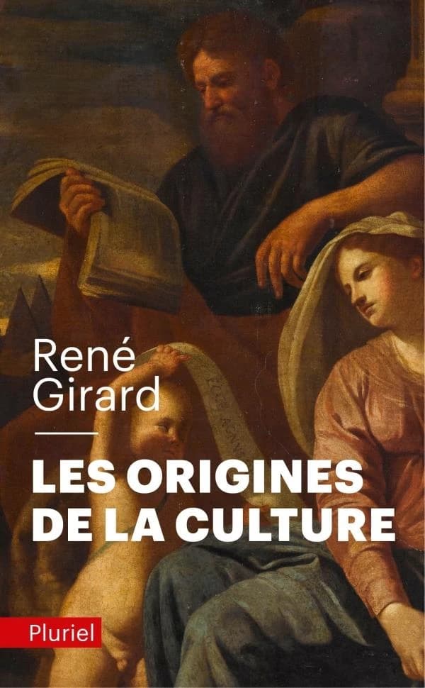 Les origines de la culture ([Nouvelle éd.]) René Girard ; entretiens avec Pierpaolo Antonello et João Cezar de Castro Rocha