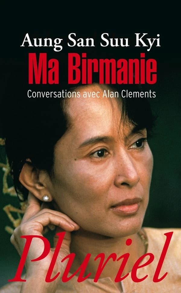 Ma Birmanie : conversations avec Alan Clements (Nouvelle éd. revue et actualisée) Aung San Suu Kyi,... ; traduit de l'anglais par Françoise Marchand-Sauvagnargues