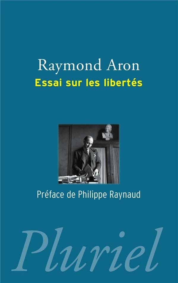 Essai sur les libertés ([Nouvelle éd.]) Raymond Aron ; préface de Philippe Raynaud