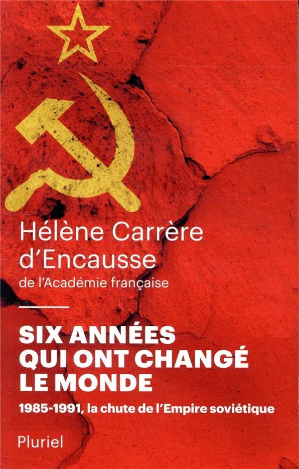 Six années qui ont changé le monde : 1985-1991, la chute de l'Empire soviétique