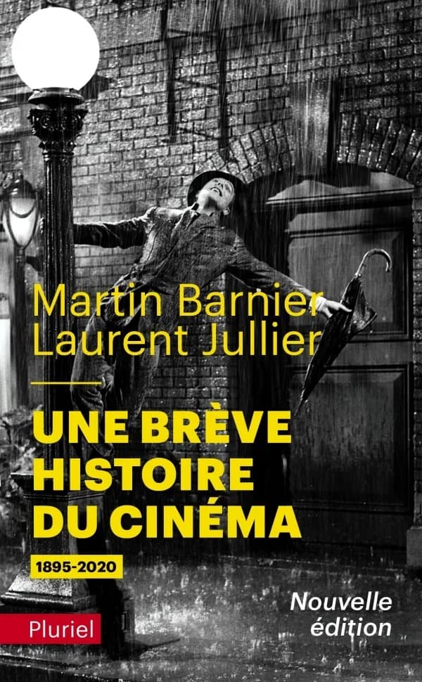 Une brève histoire du cinéma : 1895-2020 (Nouvelle éd.) Martin Barnier, Laurent Jullier