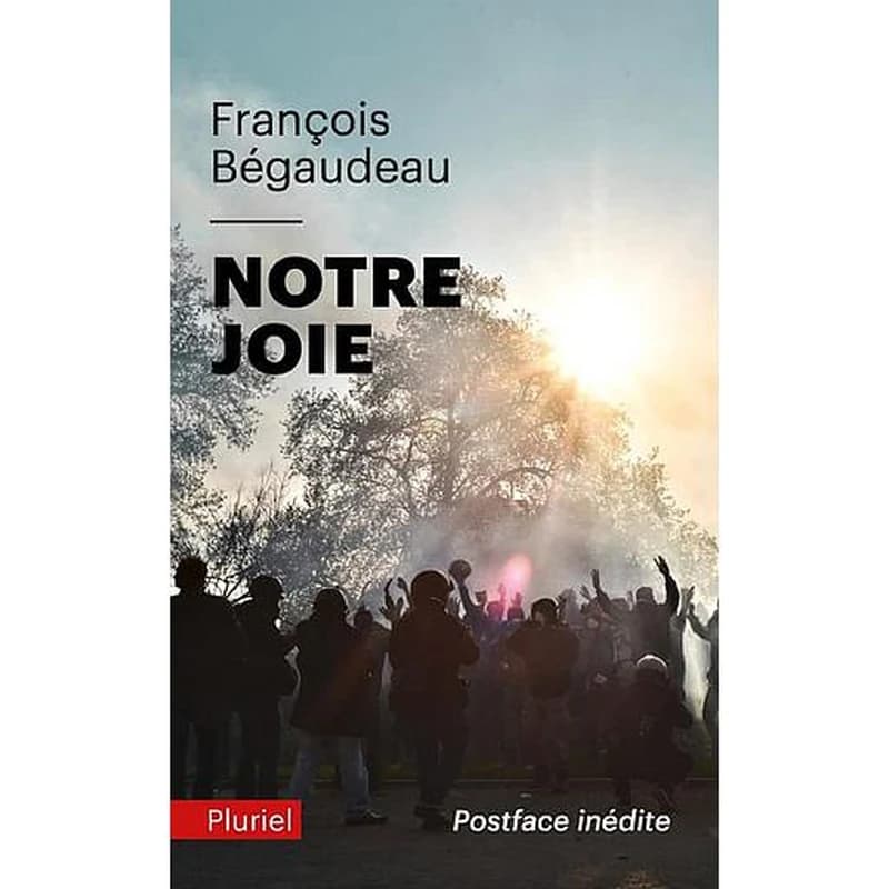 Notre joie ([Éd. augmentée d'une] postface inédite) François Bégaudeau