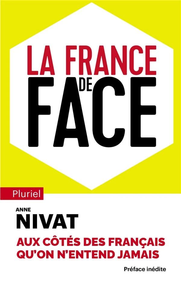 La France de face ([Éd. augmentée d'une] préface inédite) Anne Nivat