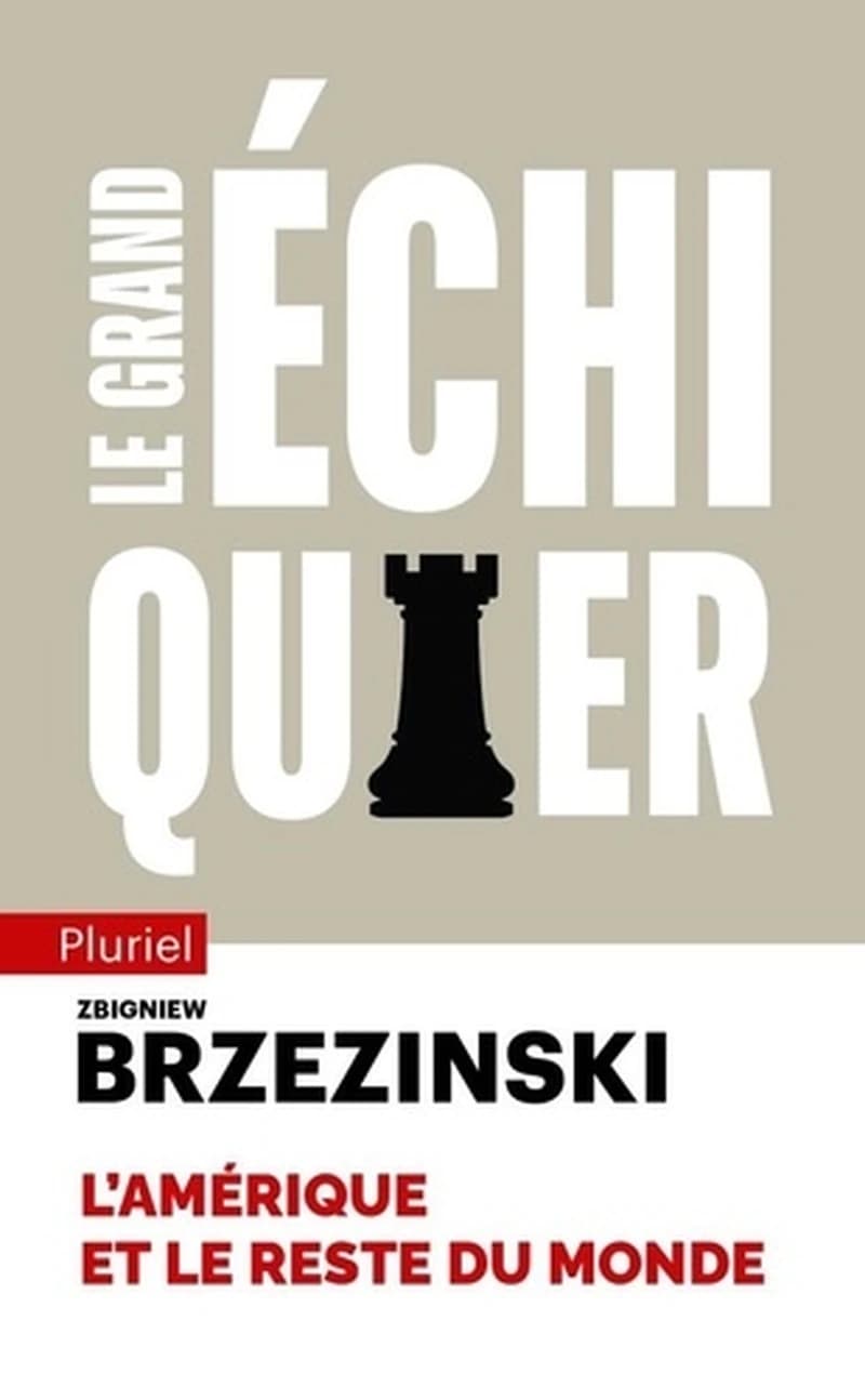 Le grand échiquier : L'Amérique et le reste du monde
