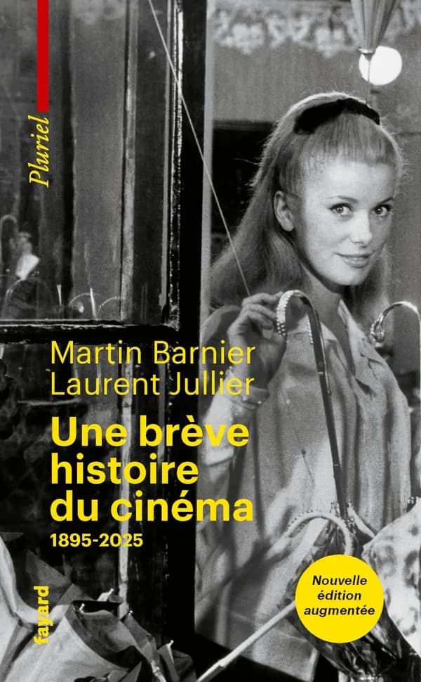 Une brève histoire du cinéma : 1895-2025 (Nouvelle édition augmentée) Martin Barnier, Laurent Jullier