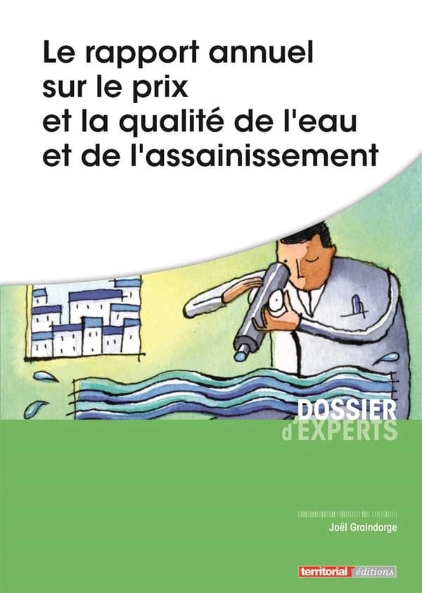 Le rapport annuel sur le prix et la qualité de l'eau et de l'assainissement