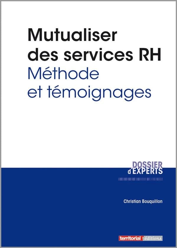 Mutualiser des services RH : méthode et témoignages