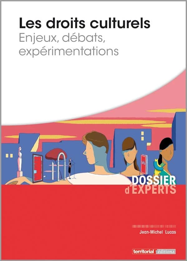 Les droits culturels : enjeux, débats, expérimentations