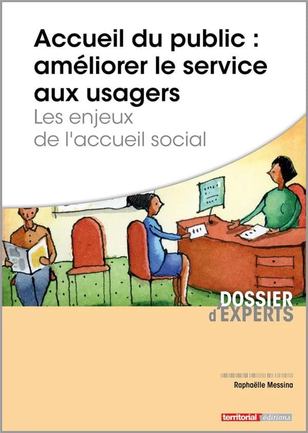 Accueil du public, améliorer le service aux usagers : les enjeux de l'accueil social
