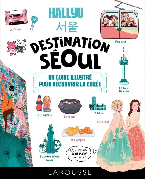 Destination Séoul : un guide illustré pour découvrir la Corée