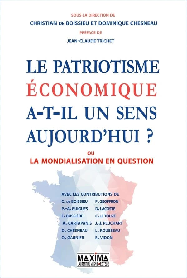 Le patriotisme économique a-t-il un sens aujourd'hui ? : ou la mondialisation en question