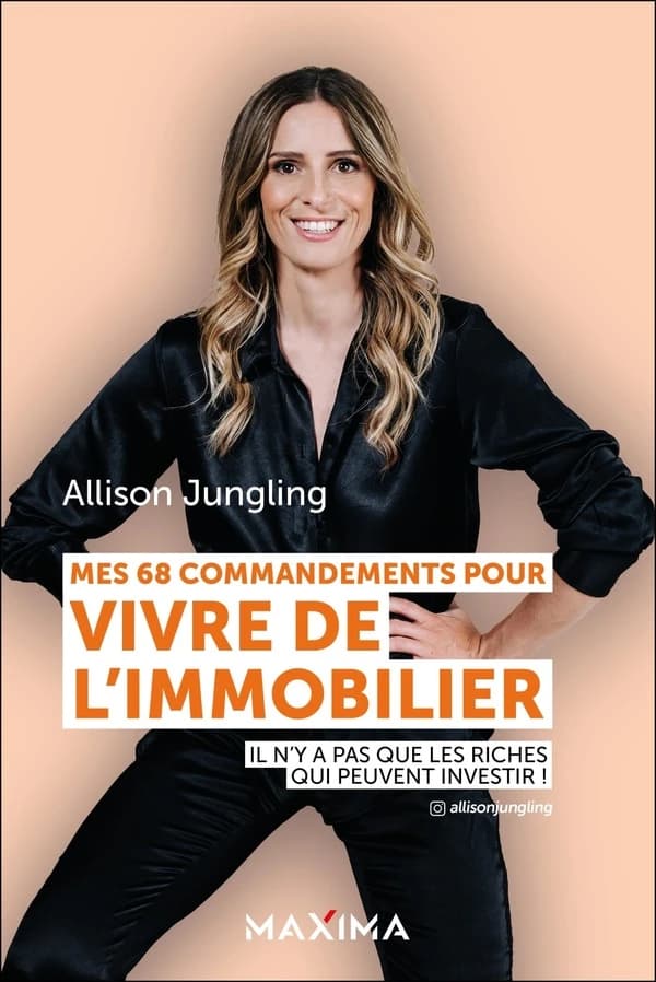 Mes 68 commandements pour vivre de l'immobilier : il n'y a pas que les riches qui peuvent investir