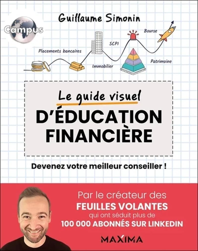 CAMPUS LE GUIDE VISUEL D'EDUCATION FINANCIERE - DEVENEZ VOTRE MEILLEUR CONSEILLER !