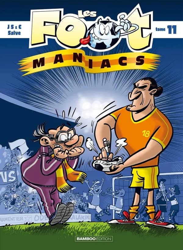 Les foot maniacs. Tome 11