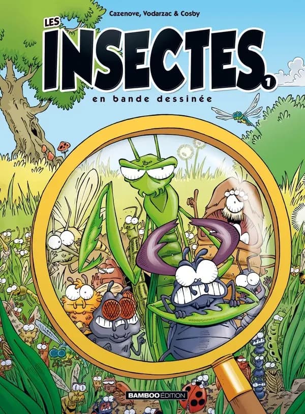 Les insectes en bande dessinée. Tome 1 (2e éd.) dessins, Cosby ; scénario Christophe Cazenove & François Vodarzac ; couleurs, Alexandre Amouriq & Mirabelle