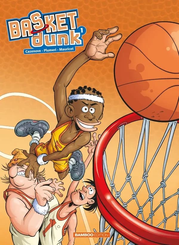 Basket dunk. 1 (Nouvelle édition avec un bonus) scénario, Christophe Cazenove, Arnaud Plumeri ; dessins, Mauricet ; couleurs, Benoît Bekaert