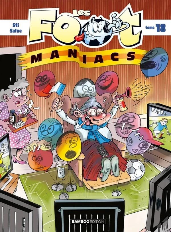 Les foot maniacs. Tome 18