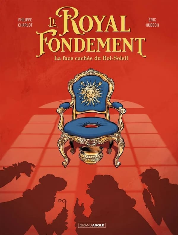 Le royal fondement : la face cachée du Roi-Soleil
