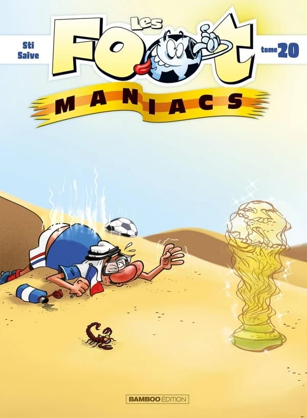 Les Footmaniacs. Tome 20