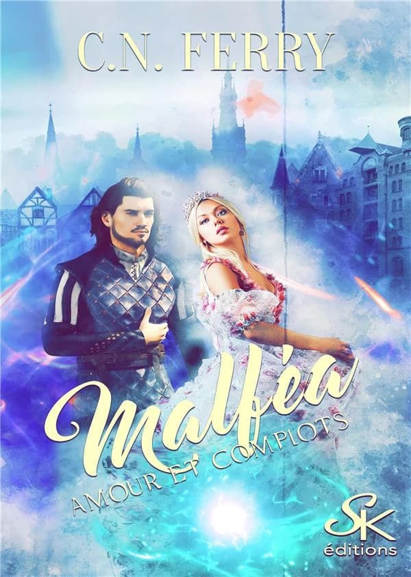 Malféa : amour et complots