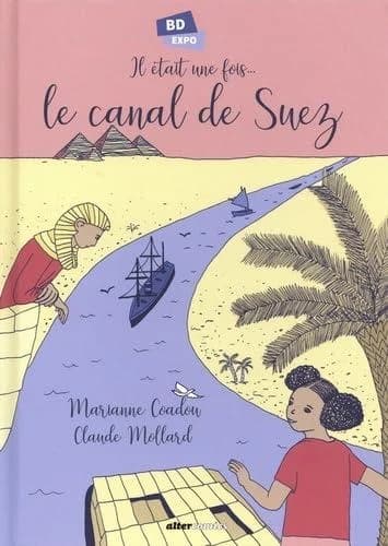 Il était une fois... le canal de Suez