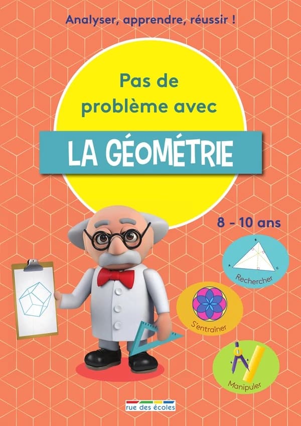 Pas de problème avec la géometrie ; analyser, apprendre, réussir !