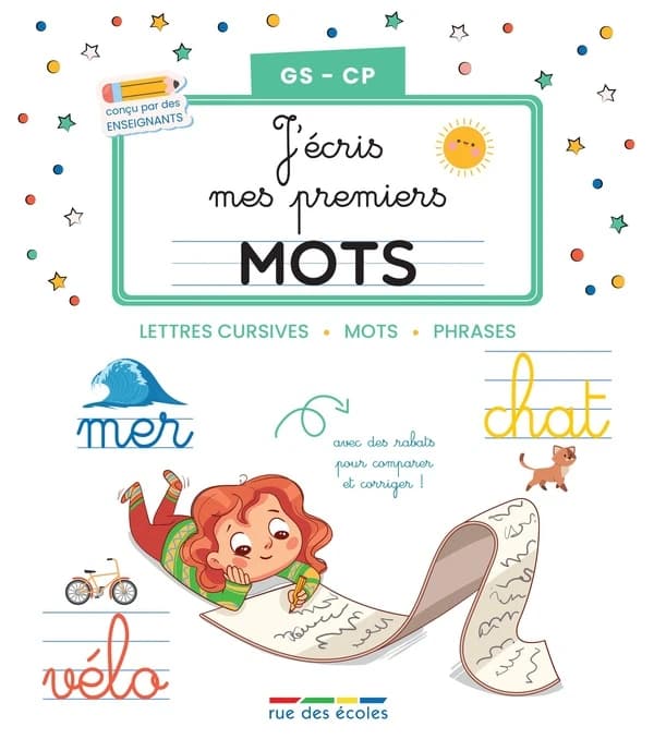 J'écris mes premiers mots : GS-CP : lettres cursives, mots, phrases
