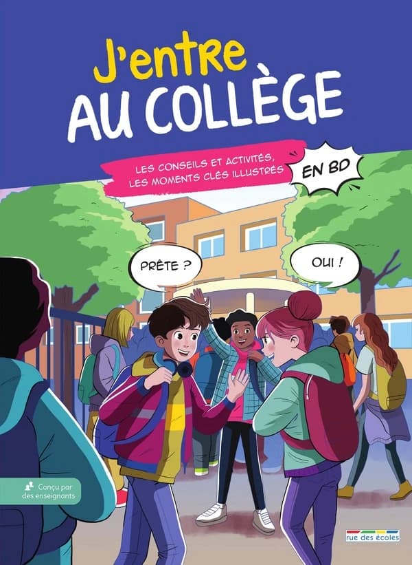 J'entre au collège : les conseils et activités, les moments clés illustrés : en BD