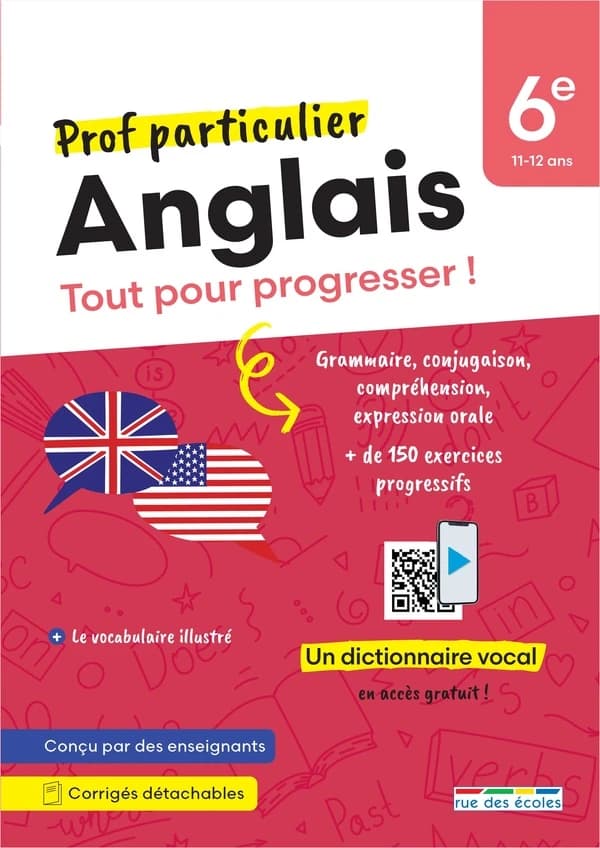 Prof particulier : Anglais : 6e ; Tout pour progresser ! Grammaire, conjugaison, compréhension oral