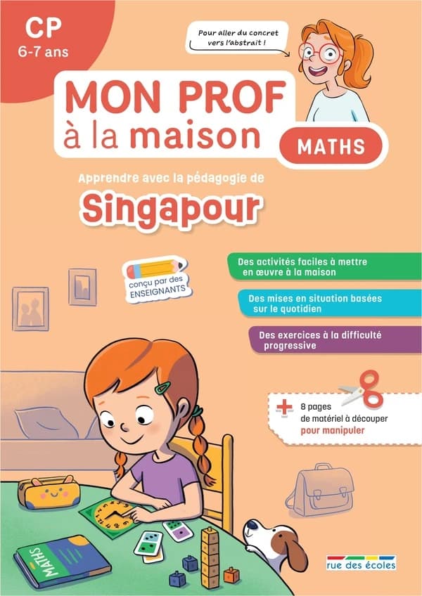 Mon prof à la maison : Maths : CP ; Apprendre avec la pédagogie de Singapour