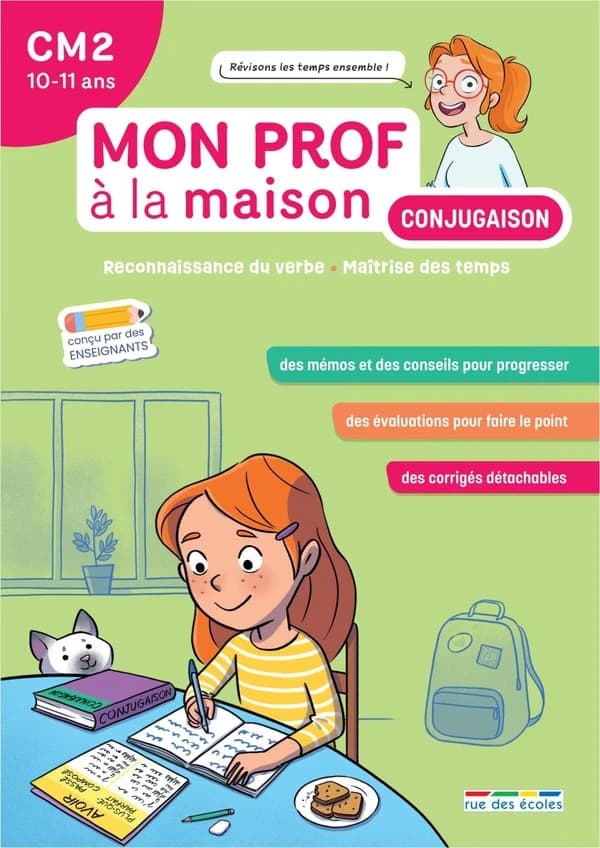 Mon prof à la maison : Conjugaison : CM2 ; Maîtriser tous les temps du programme