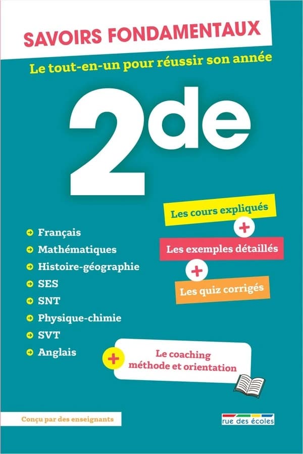 Savoirs fondamentaux : Toutes les matières : 2de ; Le tout-en-un pour réussir son année