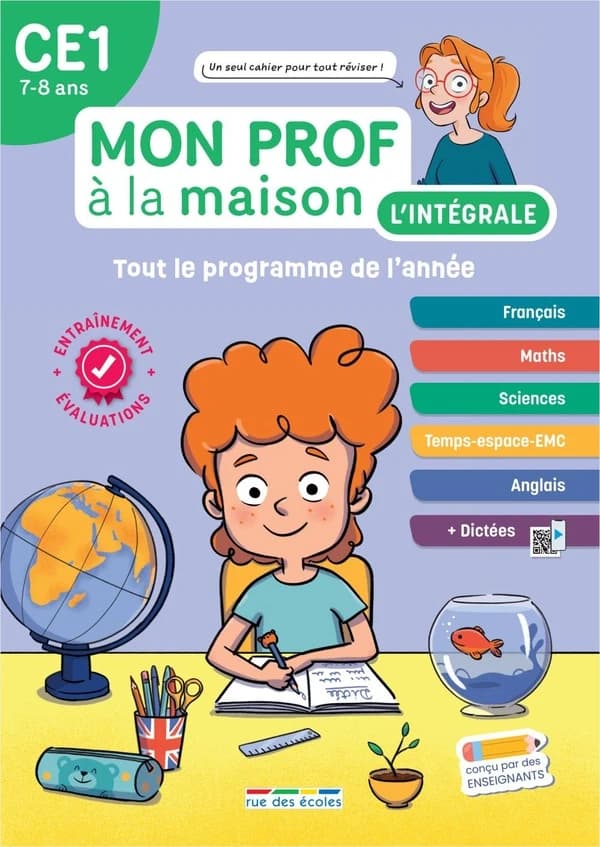 Mon prof à la maison : L'intégrale CE1 : Un tout-en-un indispensable, conforme au nouveau programme