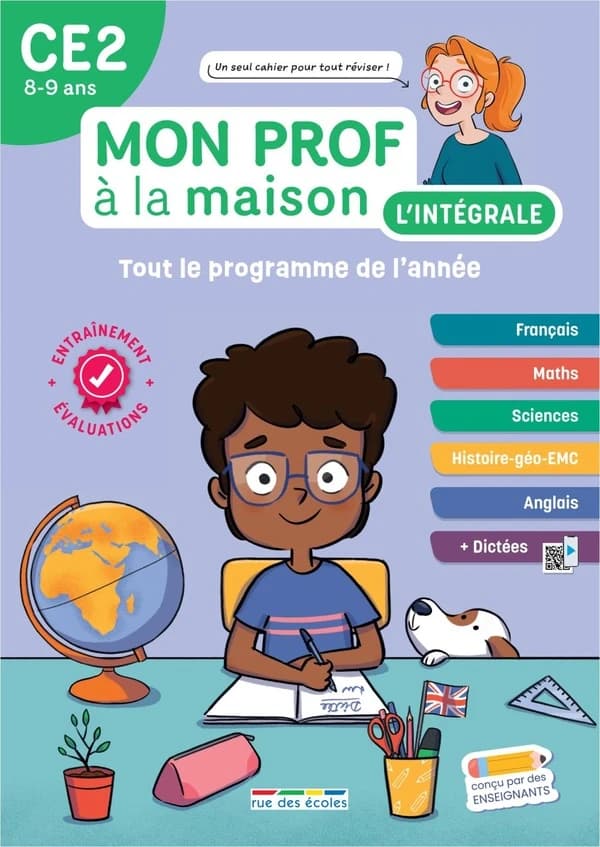 Mon prof à la maison : L'intégrale CE2 : Un tout-en-un indispensable, conforme au nouveau programme