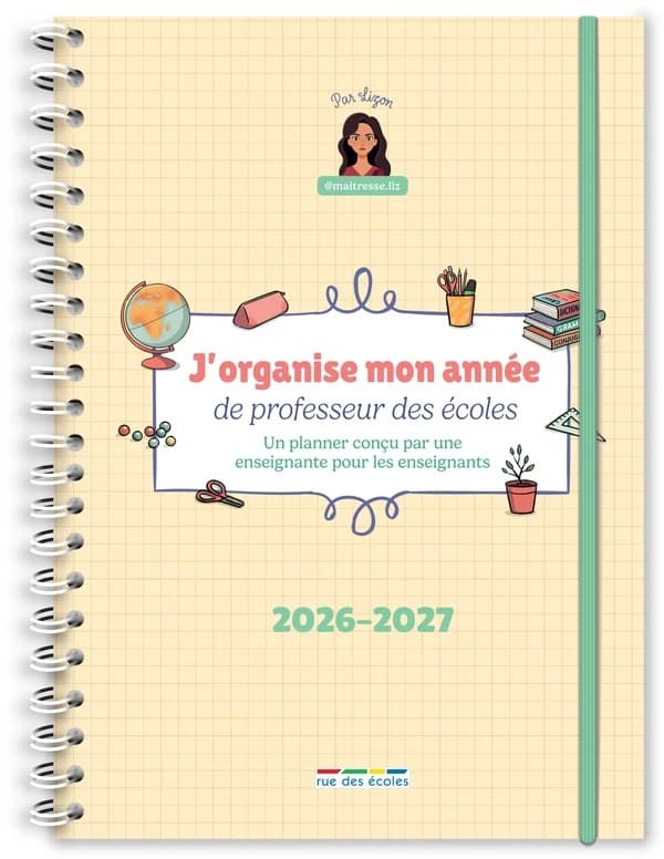 J'organise mon année de professeur des écoles 2026-2027 : Un planner conçu par une enseignante pour les enseignants