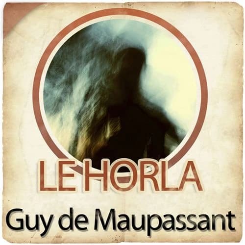 Le Horla : nouvelle