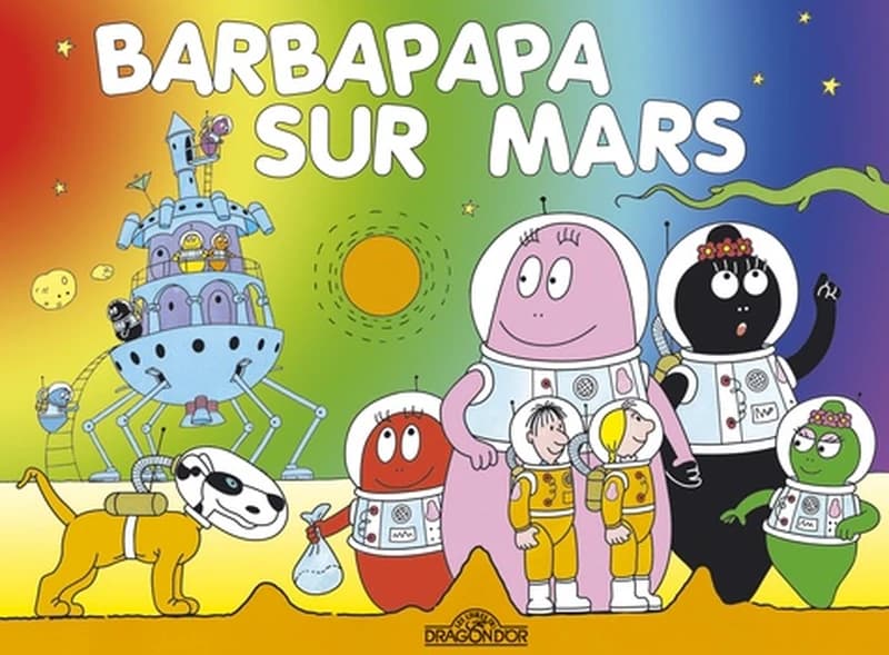 Barbapapa sur Mars (Nouvelle éd.) Annette Tison et Talus Taylor