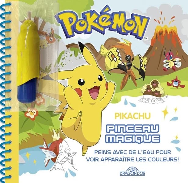 Pinceau magique Pokémon : Pikachu : peins avec de l'eau pour voir apparaître les couleurs ! : [Album à colorier]