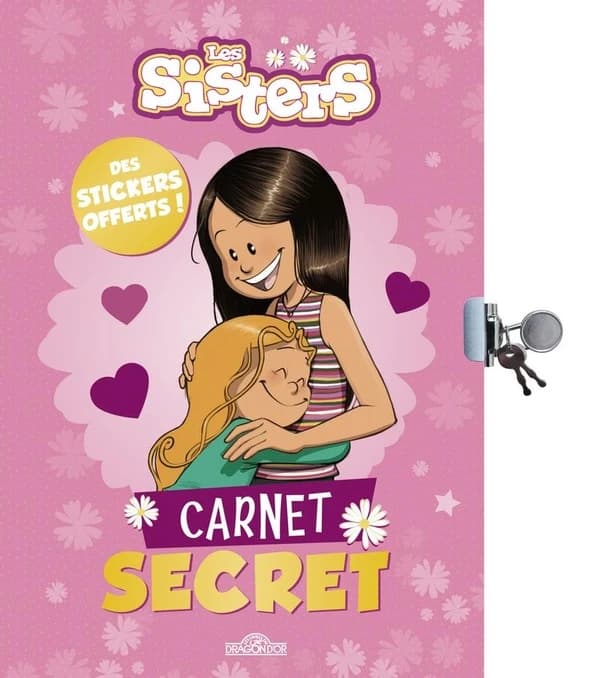 Carnet secret Les Sisters : Avec 1 cadenas, 4 clés et des stickers offerts
