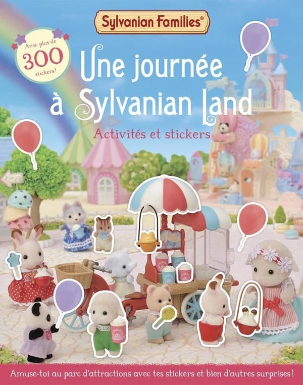 Une journée à Sylvanian Land : Activités et stickers. Avec plus de 300 stickers
