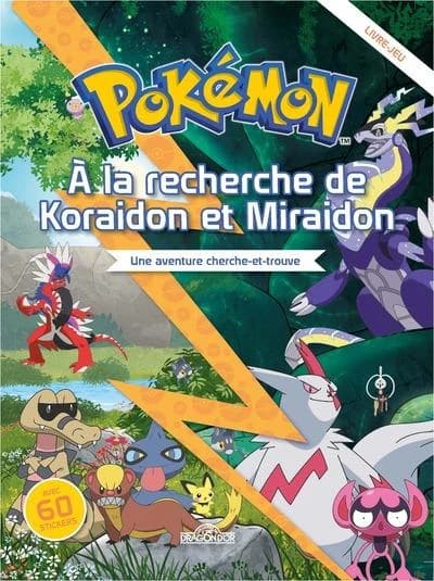 Pokémon : Livre-jeu : À la recherche de Koraidon et Miraidon : Une aventure cherche-et-trouve