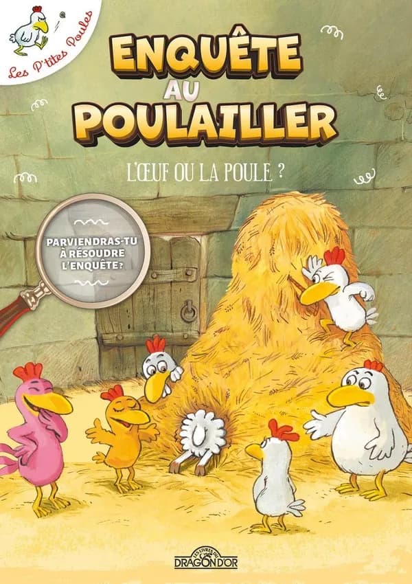 Enquête au poulailler : L'oeuf ou la poule ?