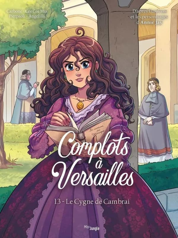 Le cygne de Cambrai. Complots à Versailles Tome 13