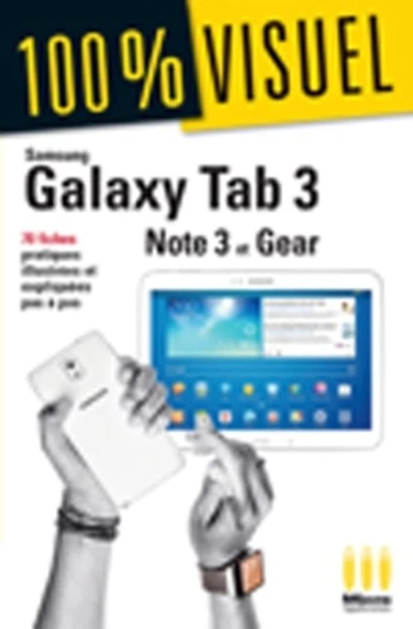 Samsung Galaxy Tab3, Note3 et Gear