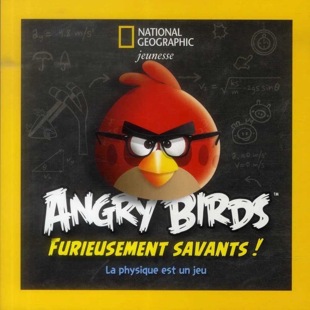 Angry Birds, furieusement savants ! : La physique est un jeu