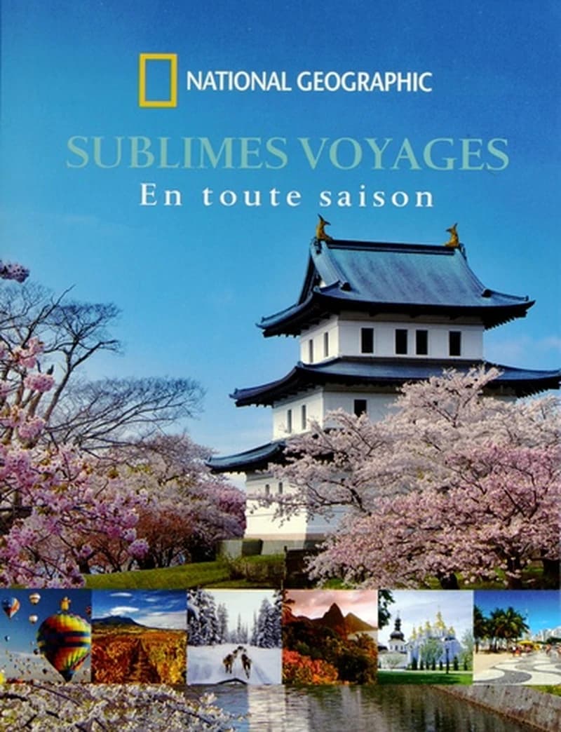 Sublimes voyages en toute saison