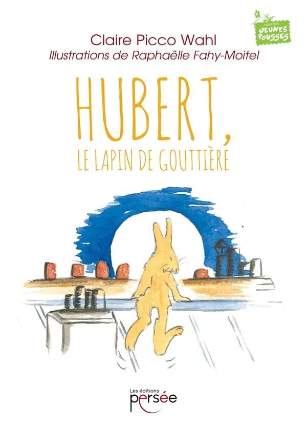 Hubert, le lapin de gouttière : jeunesse