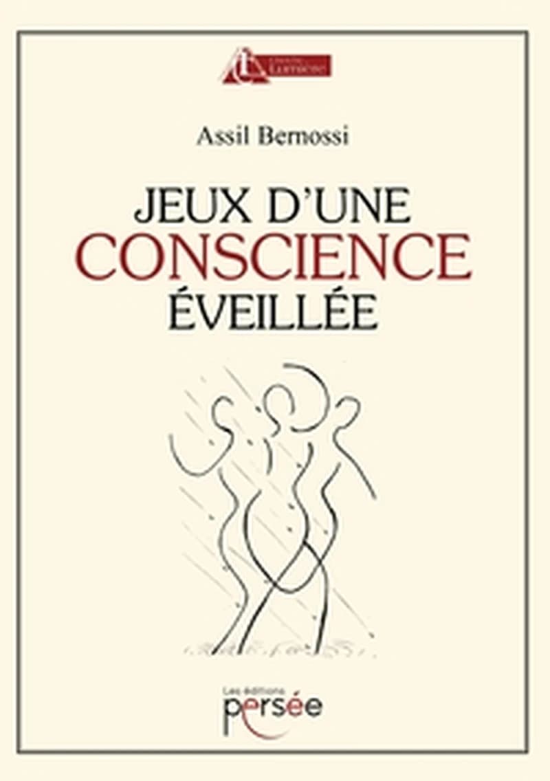 Jeux d'une conscience éveillée : roman